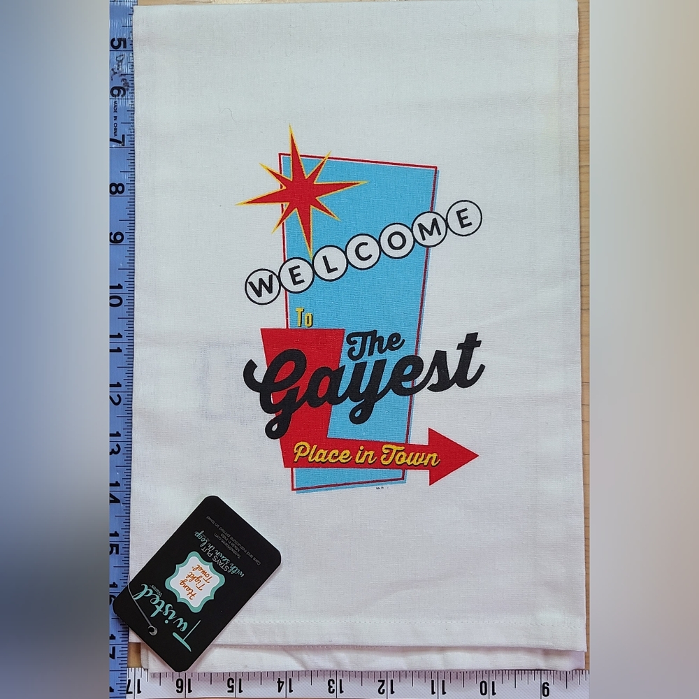 Twisted Wares Hang Tight Ķitchen Tea Towel -Welcome to the Gayest Place Town NWT